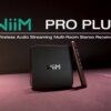 נגן אודיו סטרימר WiiM PRO PLUS